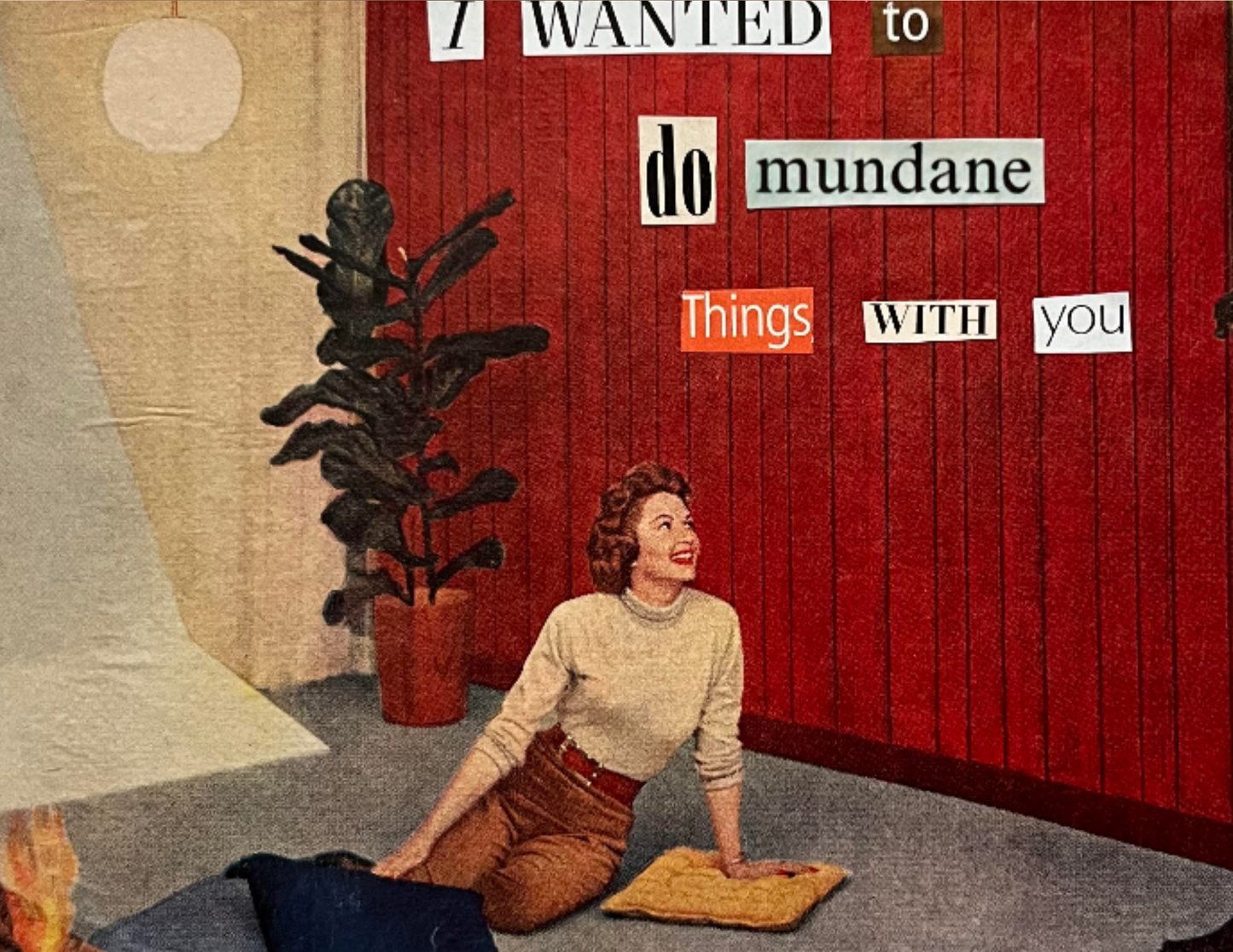 "I Wanted to Do Mundane Things With You" (2025) Analog Collage Flat Card 7" x 5"